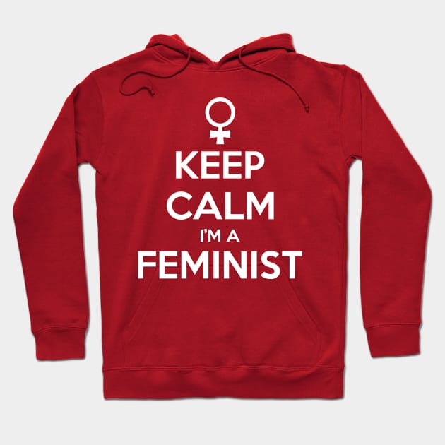 Keep Calm I'm A Feminist Hoodie by FeministShirts